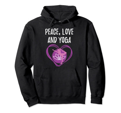 Love Yoga Yogis Peace Love And Yoga Hoodie - Novelty Apparel Men Women - T-Shirt, Sweatshirt, Hoodie