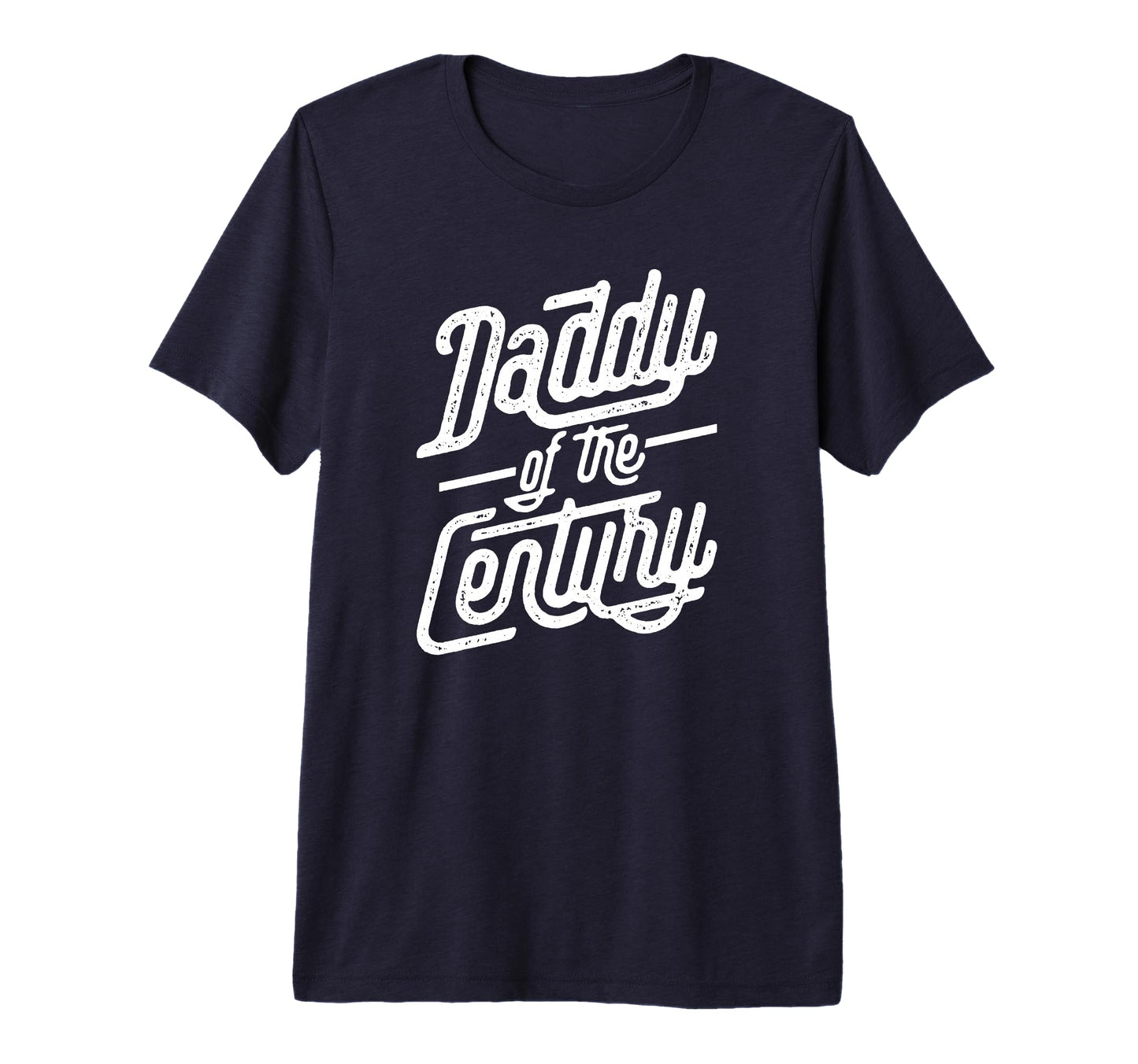 Daddy Century Lettering Typography T-Shirt - Unique Graphic Men Women - T-Shirt, Sweatshirt, Hoodie