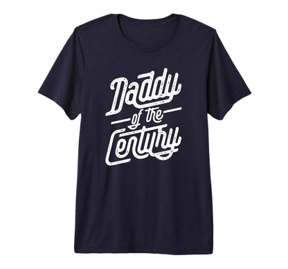 Daddy Century Lettering Typography T-Shirt - Unique Graphic Men Women - T-Shirt, Sweatshirt, Hoodie