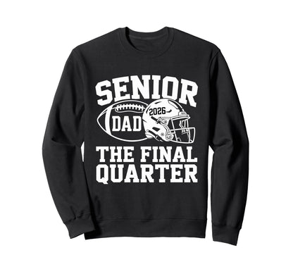 Senior Football Dad Father Final Sweatshirt - Novelty Apparel for Adults - T-Shirt, Sweatshirt, Hoodie