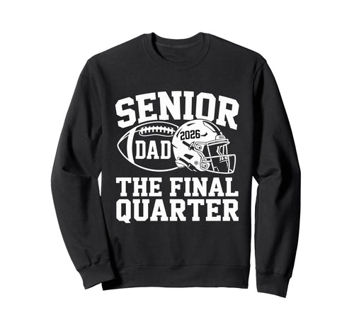 Senior Football Dad Father Final Sweatshirt - Novelty Apparel for Adults - T-Shirt, Sweatshirt, Hoodie