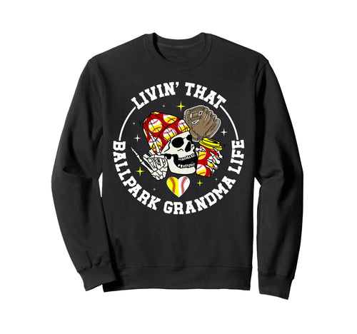 Livin That Ballpark Grandma Life Sweatshirt - Graphic Print for Adults - T-Shirt, Sweatshirt, Hoodie