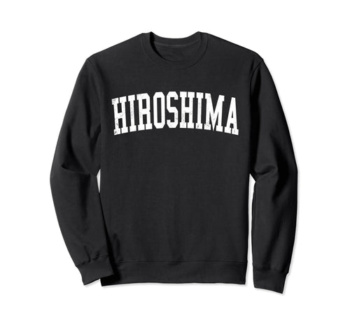 Hiroshima Japan Distressed Sweatshirt - Casual Everyday Wear Men Women - T-Shirt, Sweatshirt, Hoodie