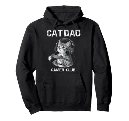 Cat Dad Gamer Club Gaming Funny Fathers Hoodie - Novelty Apparel Unisex - T-Shirt, Sweatshirt, Hoodie