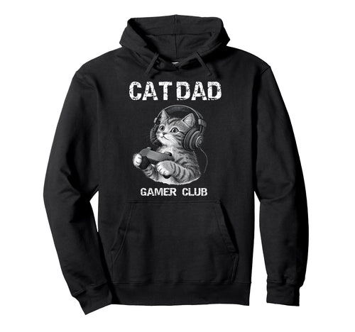 Cat Dad Gamer Club Gaming Funny Fathers Hoodie - Novelty Apparel Unisex - T-Shirt, Sweatshirt, Hoodie