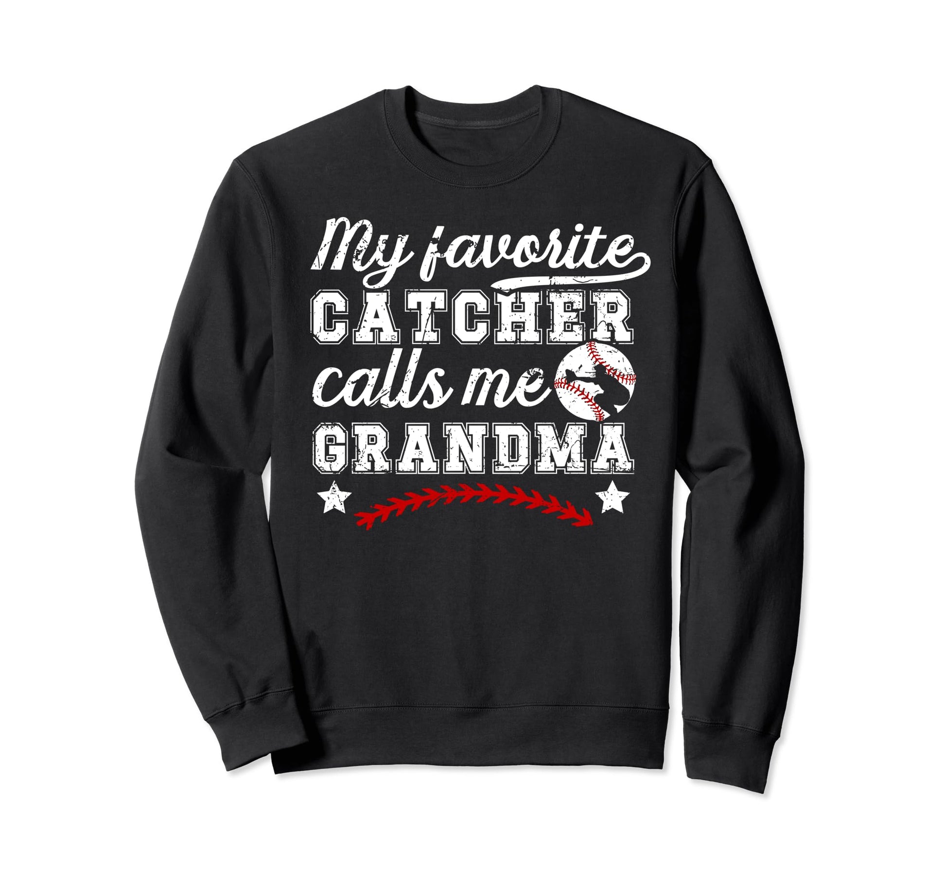 My Favorite Baseball Catcher Grandma Sweatshirt - Graphic Print Unisex - T-Shirt, Sweatshirt, Hoodie