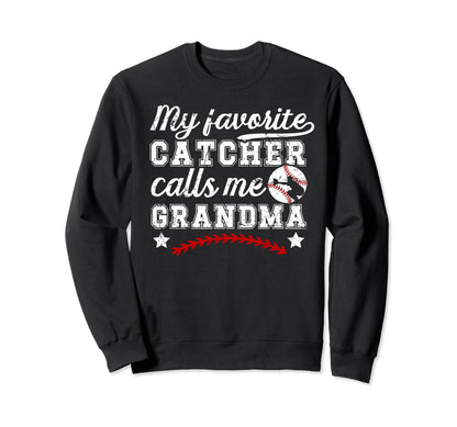 My Favorite Baseball Catcher Grandma Sweatshirt - Graphic Print Unisex - T-Shirt, Sweatshirt, Hoodie