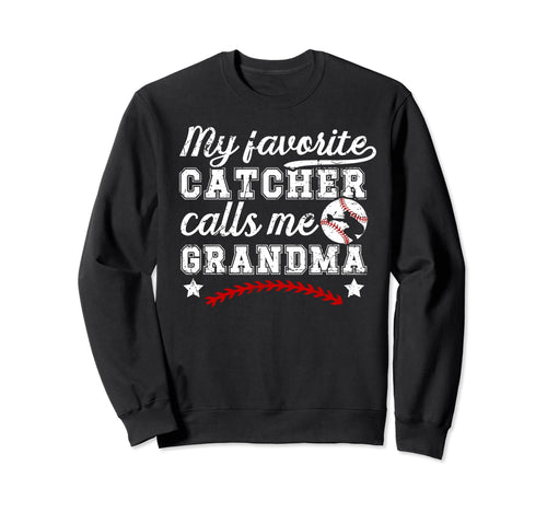 My Favorite Baseball Catcher Grandma Sweatshirt - Graphic Print Unisex - T-Shirt, Sweatshirt, Hoodie