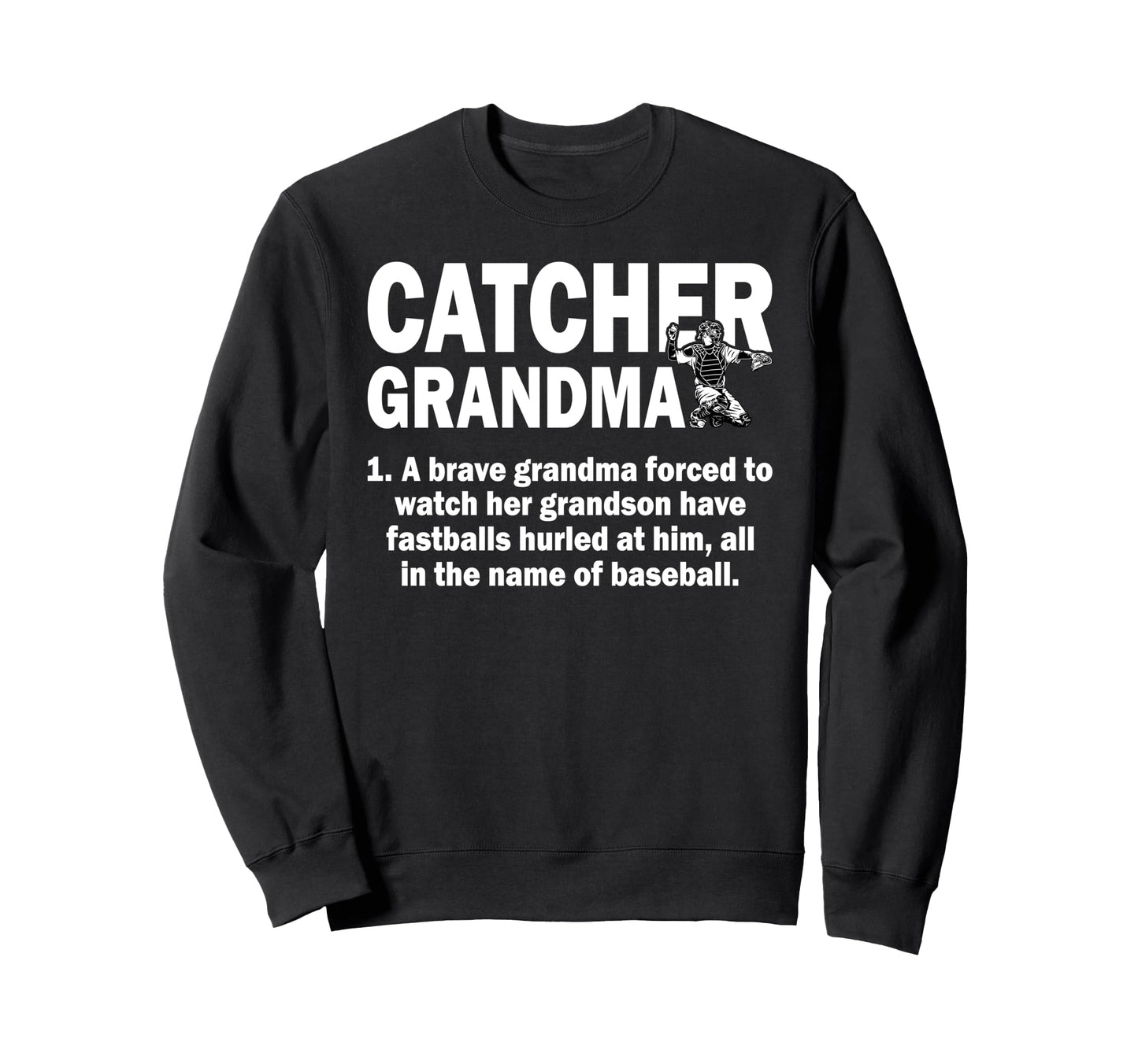 Baseball Catcher Grandma Baseball Sweatshirt - Unique Graphic Men Women - T-Shirt, Sweatshirt, Hoodie
