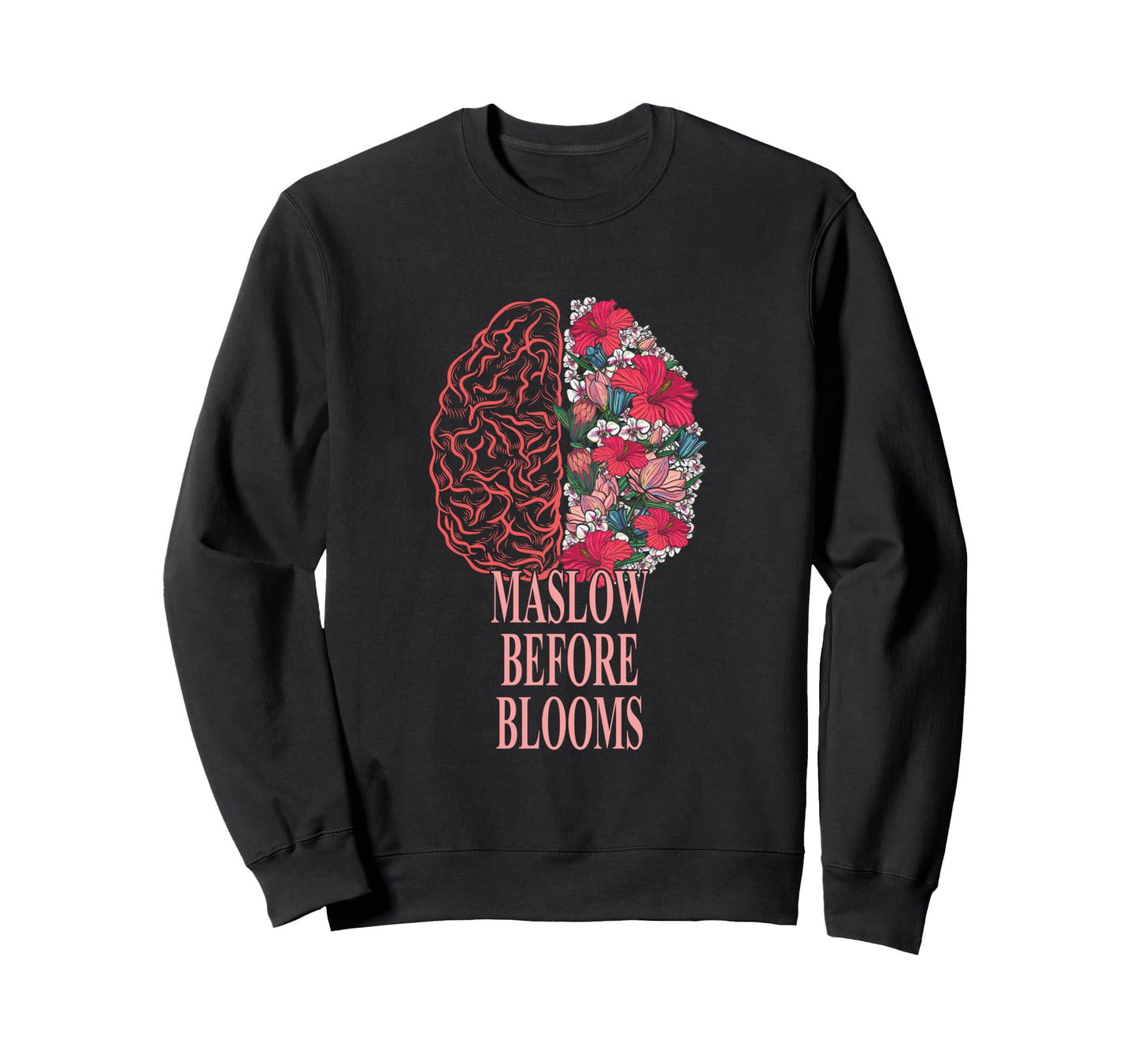 Maslow Before Blooms Rainbow Sweatshirt - Casual Everyday Wear for Adults - T-Shirt, Sweatshirt, Hoodie