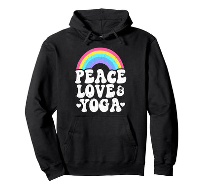 Peace Love Yoga Rainbow Hippie Yoga Hoodie - Streetwear Style Men Women - T-Shirt, Sweatshirt, Hoodie