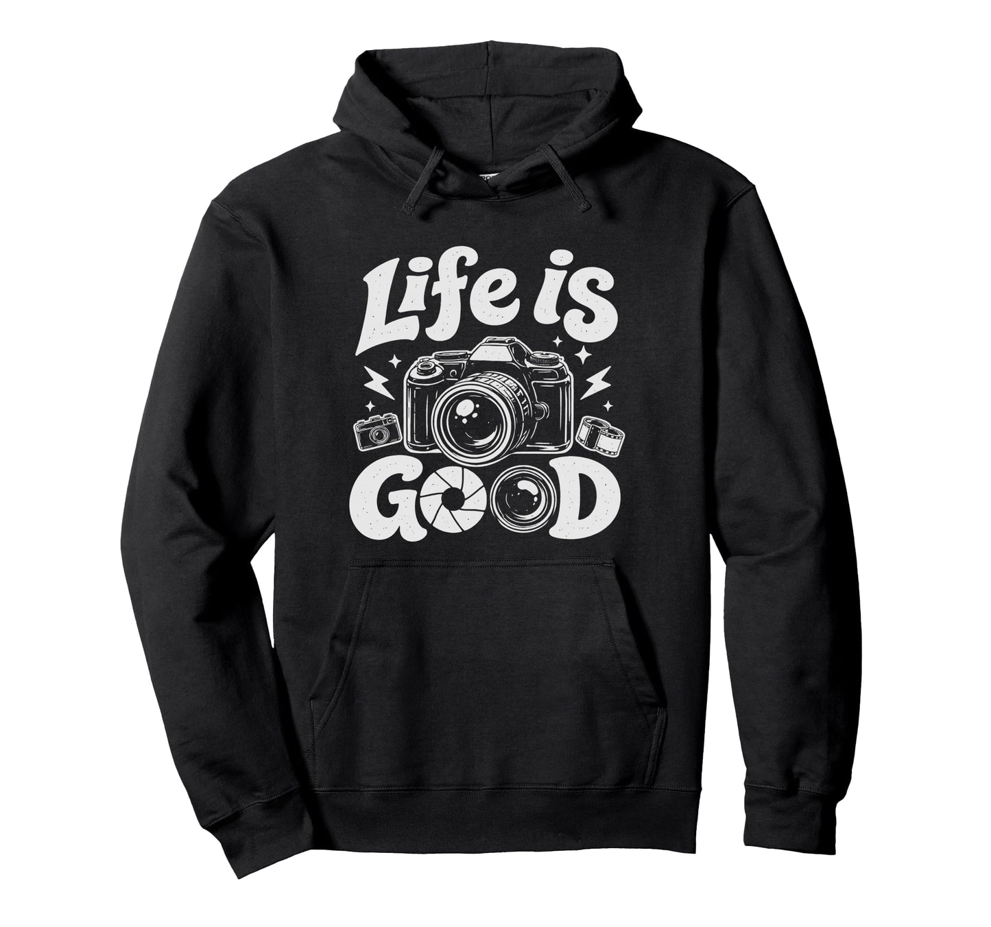 Photographer Life Photography Good Hoodie - Fun Novelty Design Men Women - T-Shirt, Sweatshirt, Hoodie