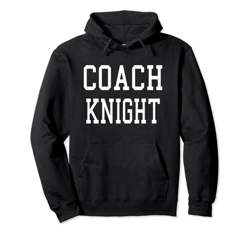 Coach Knight Custom Football Hoodie - Casual Everyday Wear for Adults - T-Shirt, Sweatshirt, Hoodie