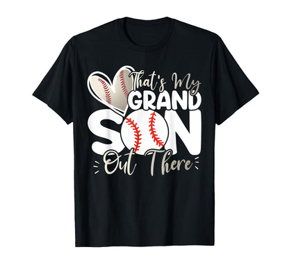 Thats My Grandson Out There Baseball T-Shirt - Graphic Print for Adults - T-Shirt, Sweatshirt, Hoodie