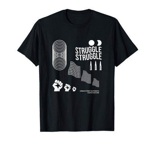 Struggle Aesthetic Edgy Streetwear T-Shirt - Graphic Print Unisex - T-Shirt, Sweatshirt, Hoodie