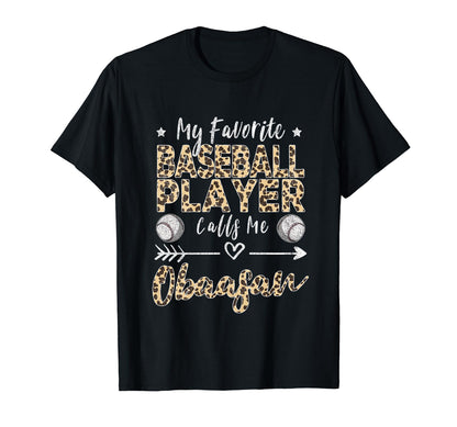 My Favorite Baseball Player Calls Me T-Shirt - Casual Everyday Wear Unisex - T-Shirt, Sweatshirt, Hoodie