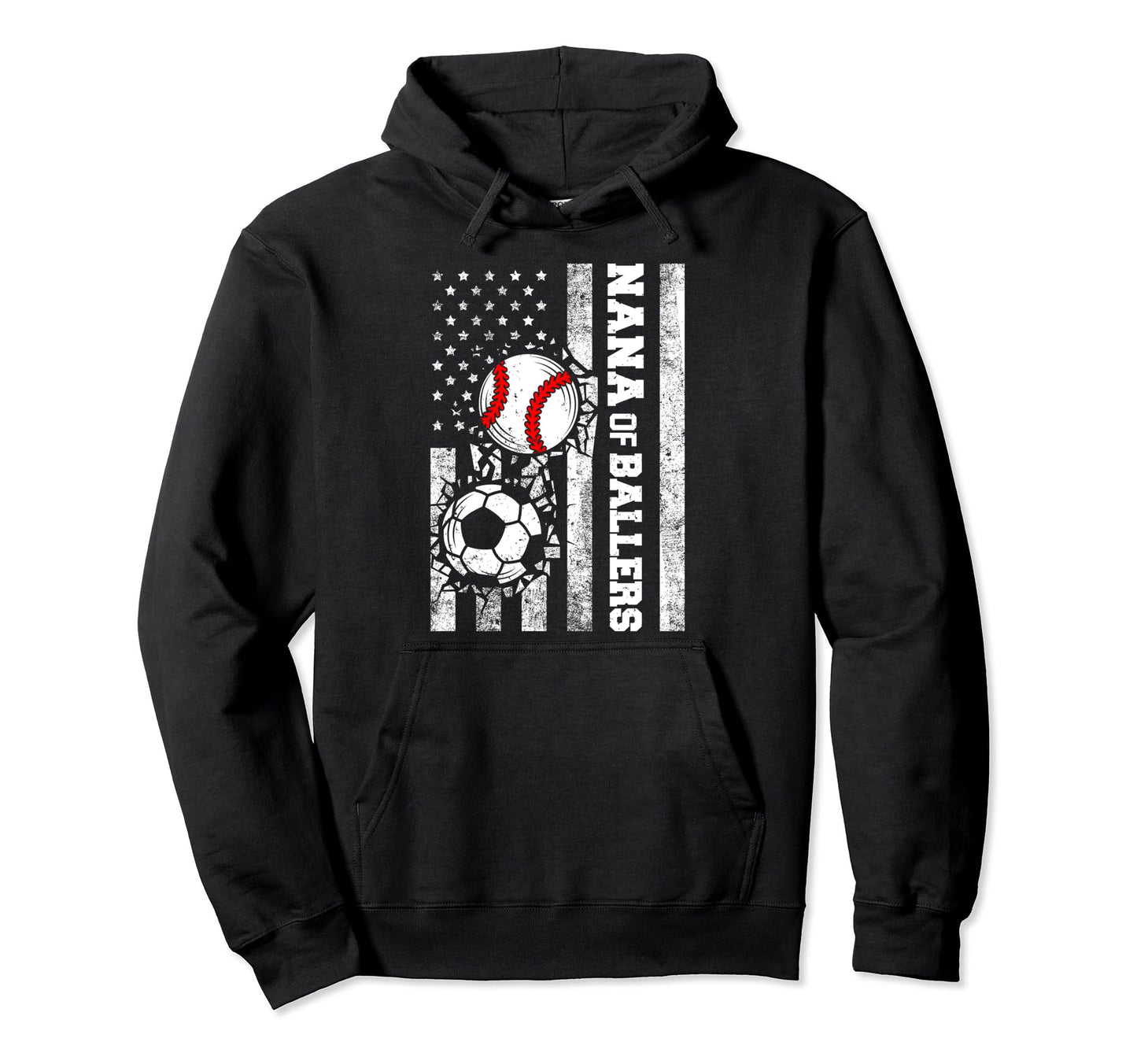Nana Ballers Funny Usa Flag Soccer Baseball Hoodie - Trendy Graphic Unisex - T-Shirt, Sweatshirt, Hoodie