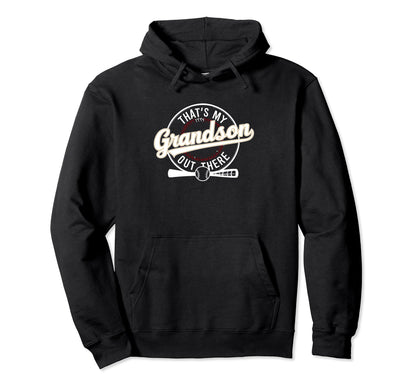 Thats My Grandson Out There Baseball Hoodie - Minimalist Print for Adults - T-Shirt, Sweatshirt, Hoodie