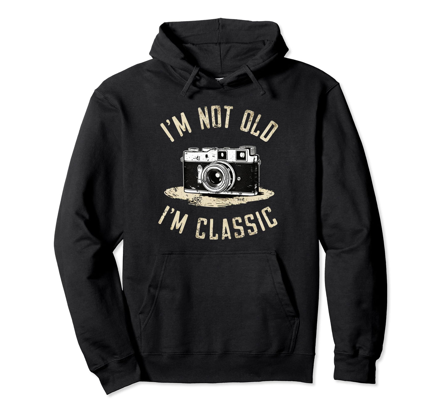 Camera Im Not Old Im Nostalgia Hoodie - Novelty Apparel for Adults - T-Shirt, Sweatshirt, Hoodie