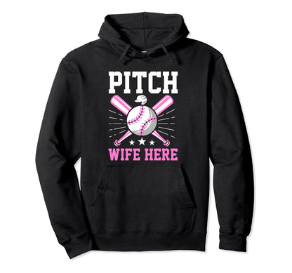 Pitch Wife Here Baseball Player Coach Hoodie - Novelty Apparel Men Women - T-Shirt, Sweatshirt, Hoodie
