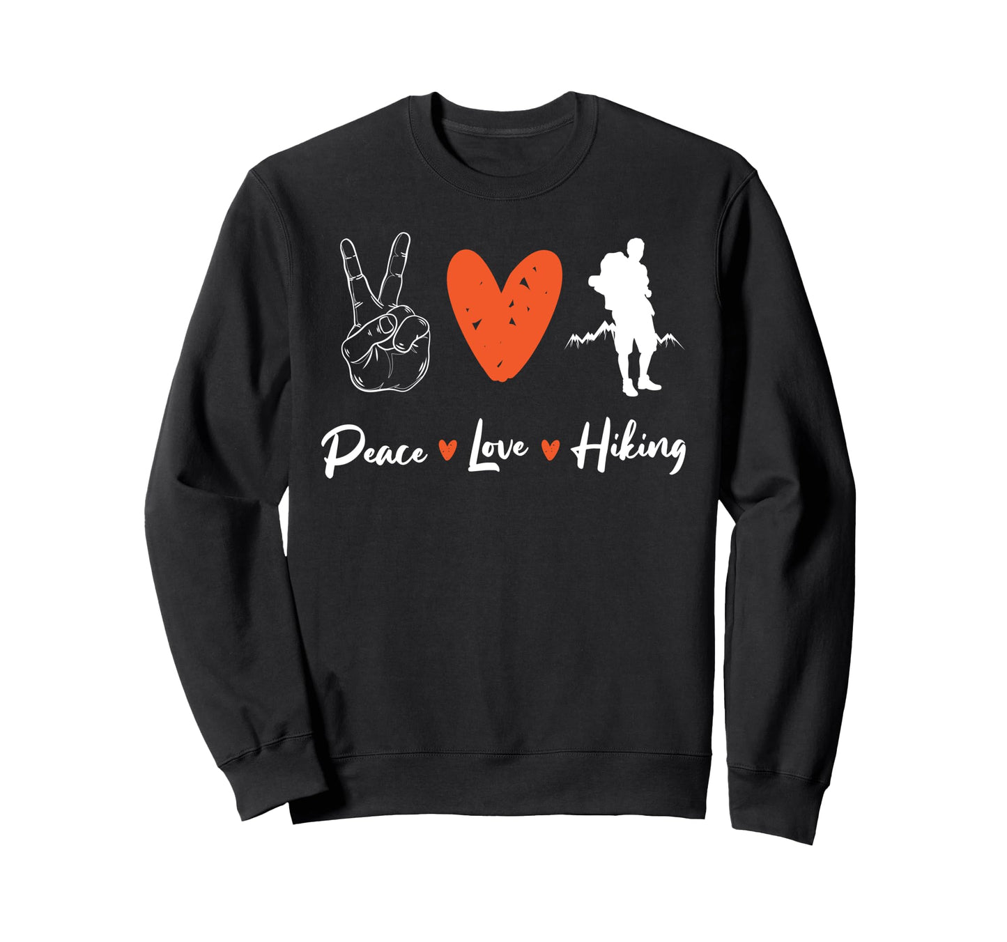 Funny Female Hiker Peace Love Sweatshirt - Fun Novelty Design Men Women - T-Shirt, Sweatshirt, Hoodie