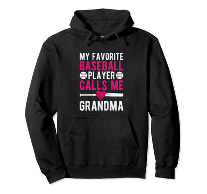 My Favorite Baseball Player Calls Me Hoodie - Unique Graphic Men Women - T-Shirt, Sweatshirt, Hoodie