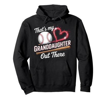 Thats My Granddaughter Baseball Hoodie - Novelty Apparel for Adults - T-Shirt, Sweatshirt, Hoodie