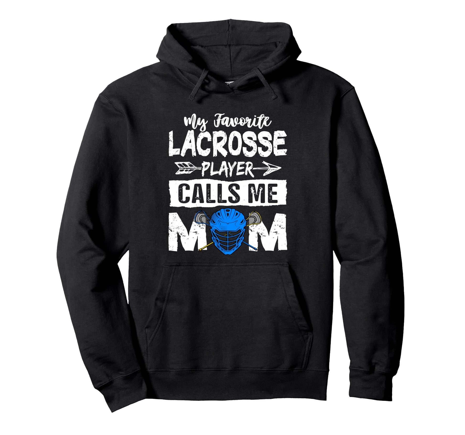 My Favorite Lacrosse Player Calls Me Hoodie - Novelty Apparel Men Women - T-Shirt, Sweatshirt, Hoodie