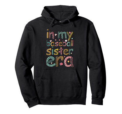 My Baseball Sister Era Groovy Baseball Hoodie - Minimalist Print Unisex - T-Shirt, Sweatshirt, Hoodie