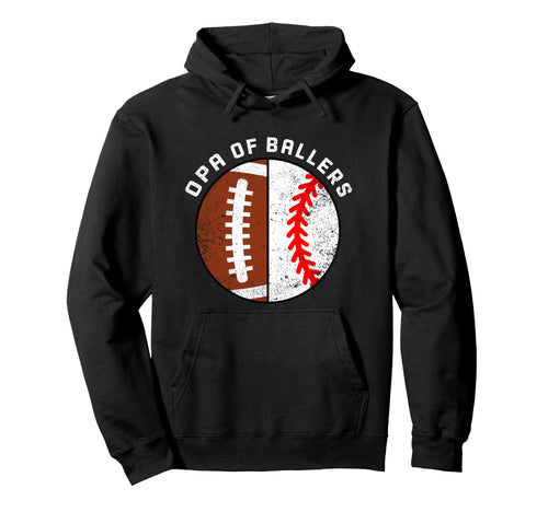 Opa Ballers Funny Football Baseball Hoodie - Custom Art Print Men Women - T-Shirt, Sweatshirt, Hoodie