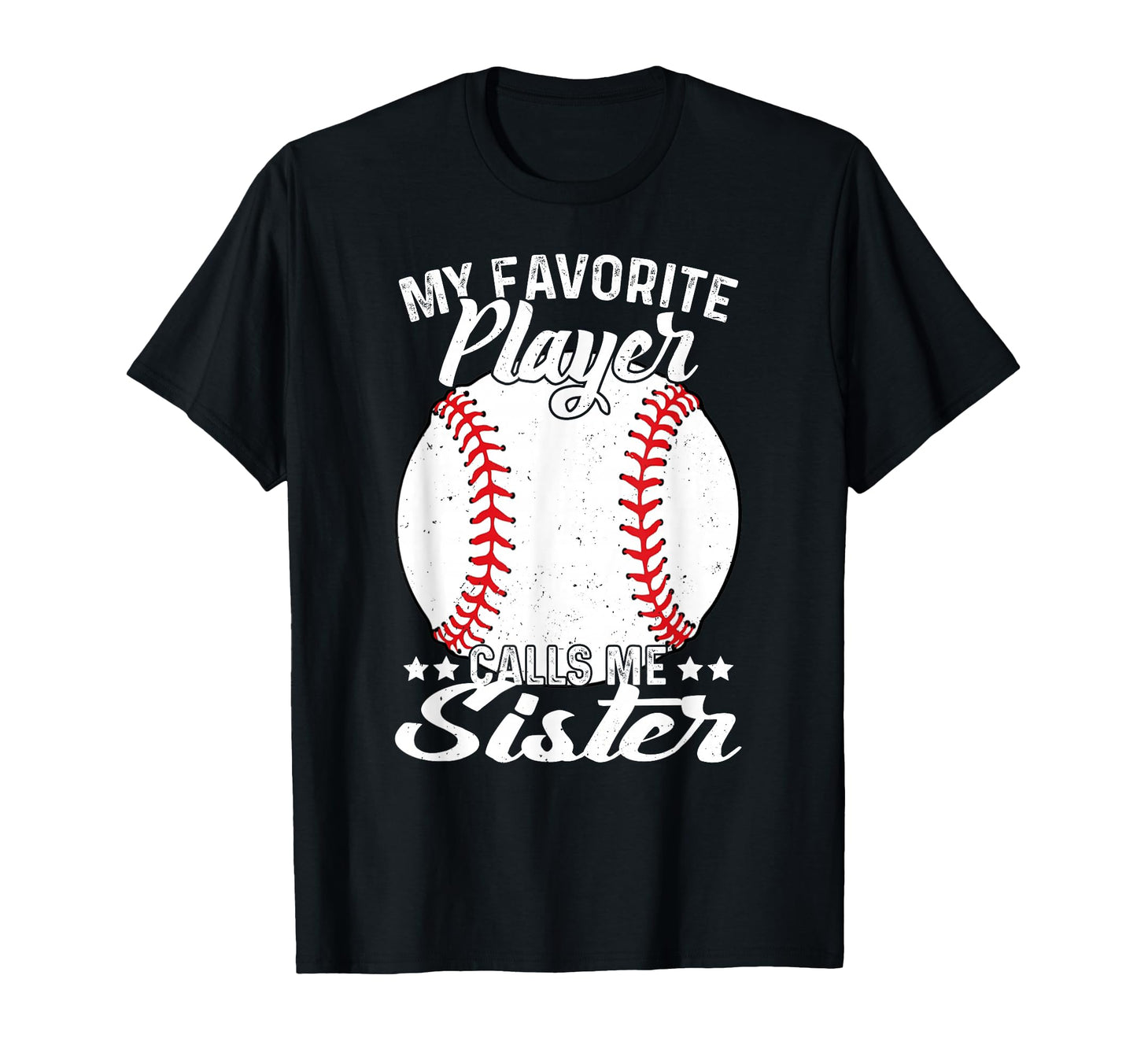 My Favorite Player Calls Me Sister T-Shirt - Streetwear Style for Adults - T-Shirt, Sweatshirt, Hoodie