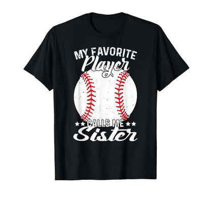 My Favorite Player Calls Me Sister T-Shirt - Streetwear Style for Adults - T-Shirt, Sweatshirt, Hoodie