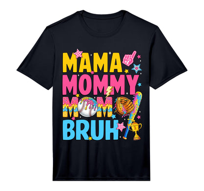 Mama Mommy Mom Bruh Baseball Drip T-Shirt - Casual Everyday Wear Men Women - T-Shirt, Sweatshirt, Hoodie