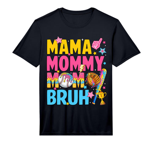 Mama Mommy Mom Bruh Baseball Drip T-Shirt - Casual Everyday Wear Men Women - T-Shirt, Sweatshirt, Hoodie