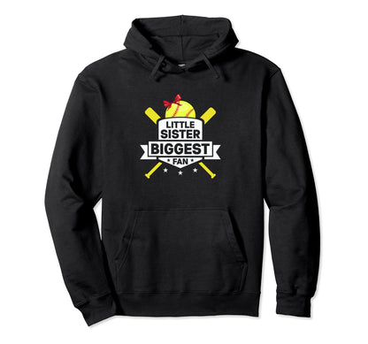 Little Sister Biggest Fan Softball Hoodie - Novelty Apparel for Adults - T-Shirt, Sweatshirt, Hoodie