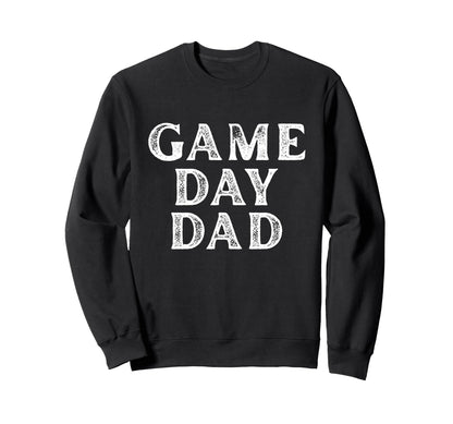 Fathers Day Game Day Dad Gamer Sweatshirt - Trendy Graphic Men Women - T-Shirt, Sweatshirt, Hoodie