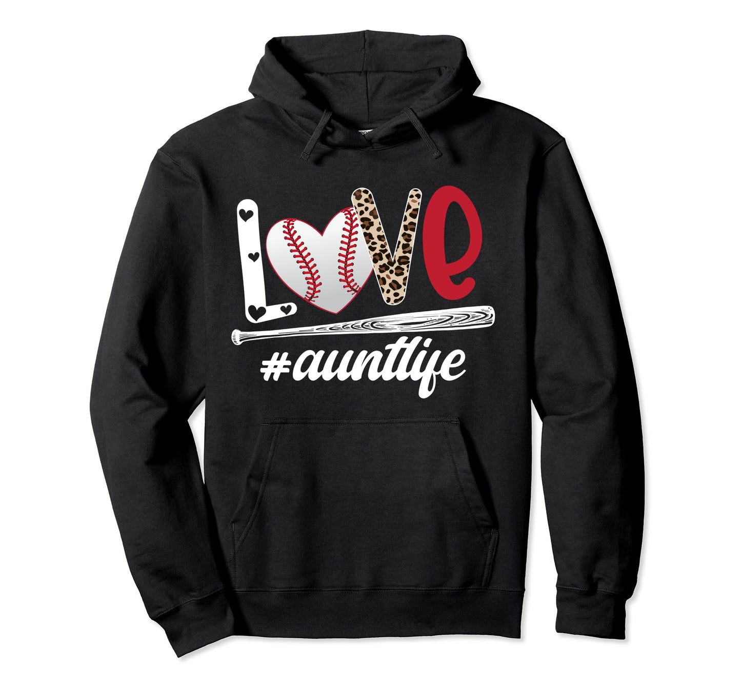 Love Baseball Aunt Life Aunt Baseball Hoodie - Custom Art Print Men Women - T-Shirt, Sweatshirt, Hoodie