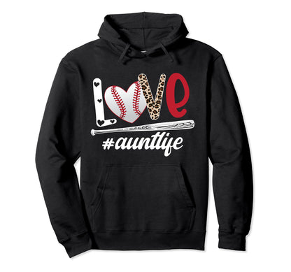 Love Baseball Aunt Life Aunt Baseball Hoodie - Custom Art Print Men Women - T-Shirt, Sweatshirt, Hoodie