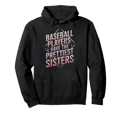Baseball Player Sister Baseball Players Hoodie - Unique Graphic Men Women - T-Shirt, Sweatshirt, Hoodie
