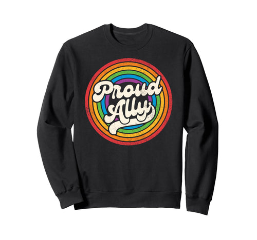 Lgbtq Proud Ally Lesbian Gay Pride Sweatshirt - Novelty Apparel Men Women - T-Shirt, Sweatshirt, Hoodie