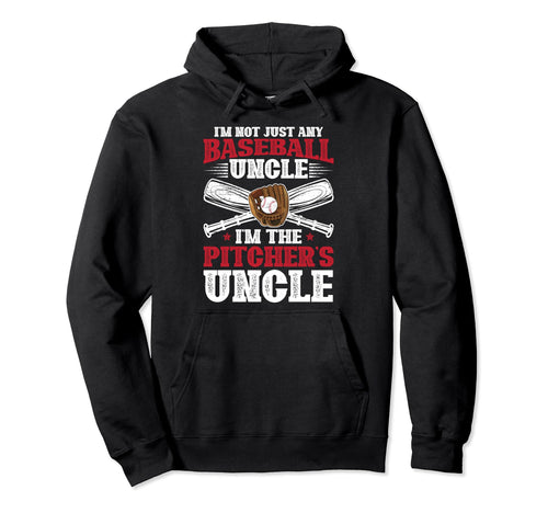 Im Baseball Pitcher Uncle Baseball Hoodie - Streetwear Style Men Women - T-Shirt, Sweatshirt, Hoodie