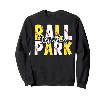 Ballpark Brother Baseball Sweatshirt - Fun Novelty Design for Adults - T-Shirt, Sweatshirt, Hoodie