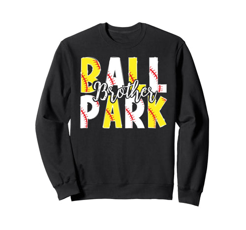 Ballpark Brother Baseball Sweatshirt - Fun Novelty Design for Adults - T-Shirt, Sweatshirt, Hoodie