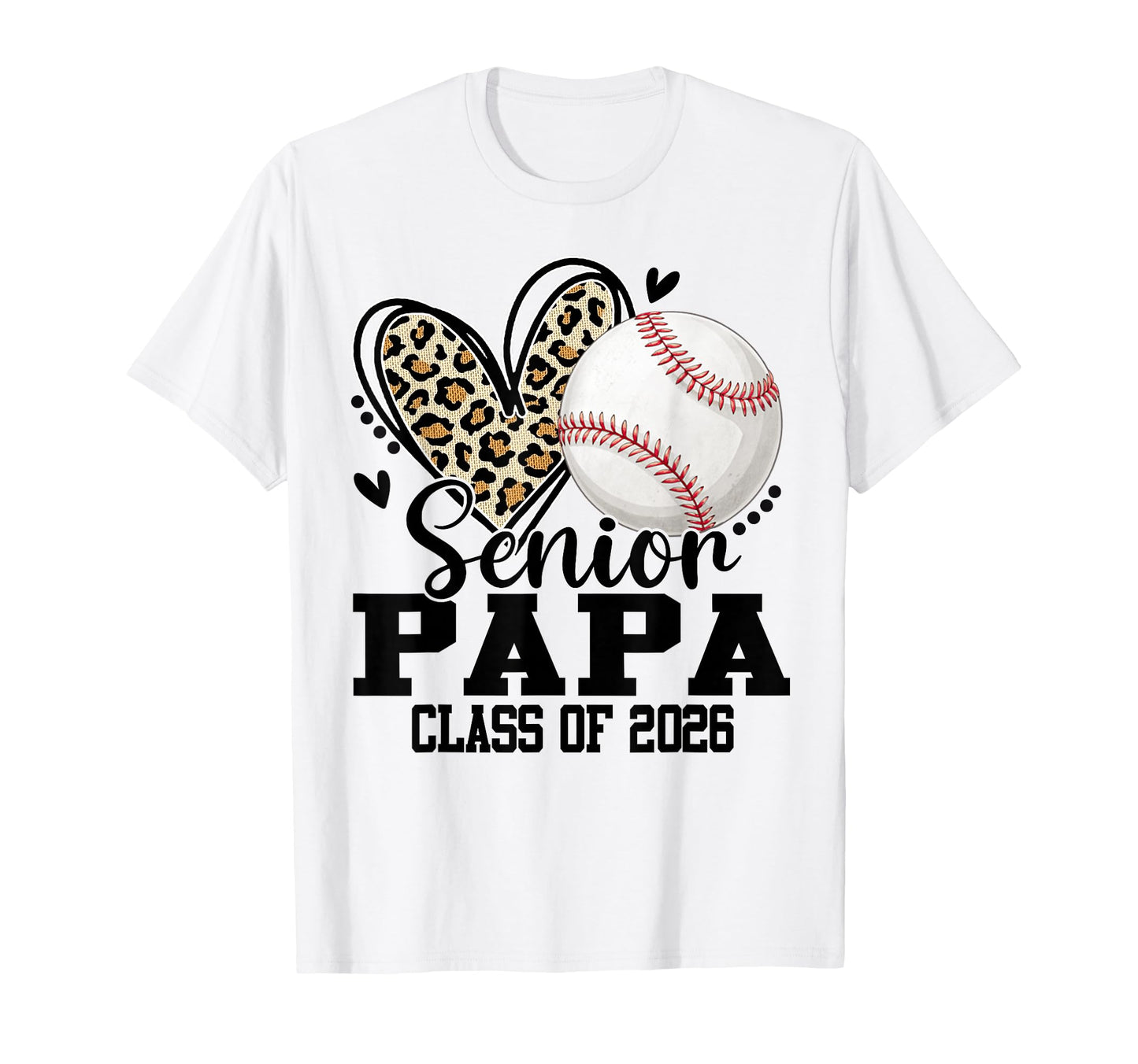 Senior Papa Class 2026 Baseball T-Shirt - Casual Everyday Wear Men Women - T-Shirt, Sweatshirt, Hoodie