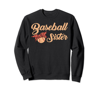 Baseball Sister Amazing Baseball Sweatshirt - Fun Novelty Design Unisex - T-Shirt, Sweatshirt, Hoodie