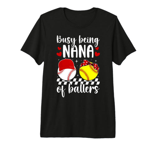 Busy Being Nana Ballers Baseball T-Shirt - Minimalist Print Unisex - T-Shirt, Sweatshirt, Hoodie