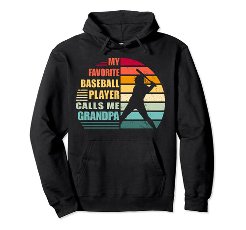 My Favorite Baseball Player Calls Me Hoodie - Streetwear Style for Adults - T-Shirt, Sweatshirt, Hoodie
