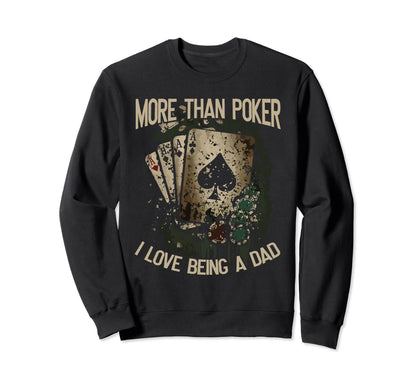 Poker Dad Best Daddy Ever Casino Sweatshirt - Novelty Apparel Men Women - T-Shirt, Sweatshirt, Hoodie