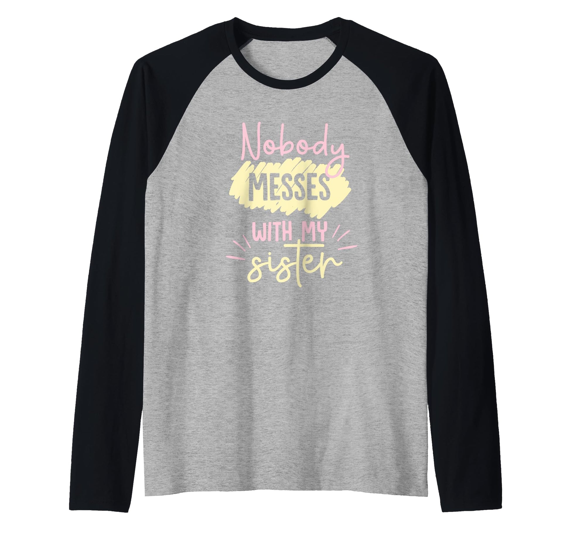 Oldest Middle Youngest Sister Sibling T-Shirt - Graphic Print Men Women - T-Shirt, Sweatshirt, Hoodie