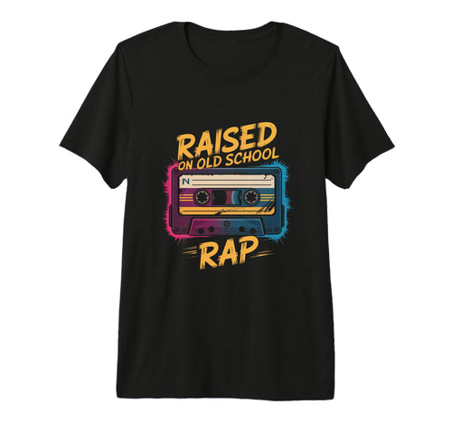 Raised Old School Rap Hip Hop Cassette T-Shirt - Streetwear Style Unisex - T-Shirt, Sweatshirt, Hoodie